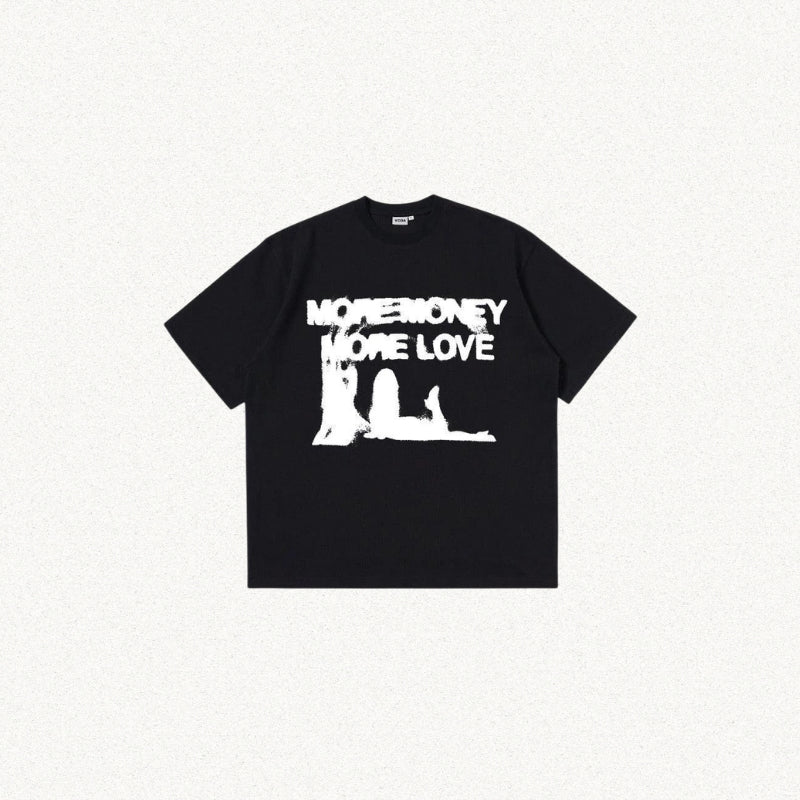 More Money More Love Tee More Money More Love Tee