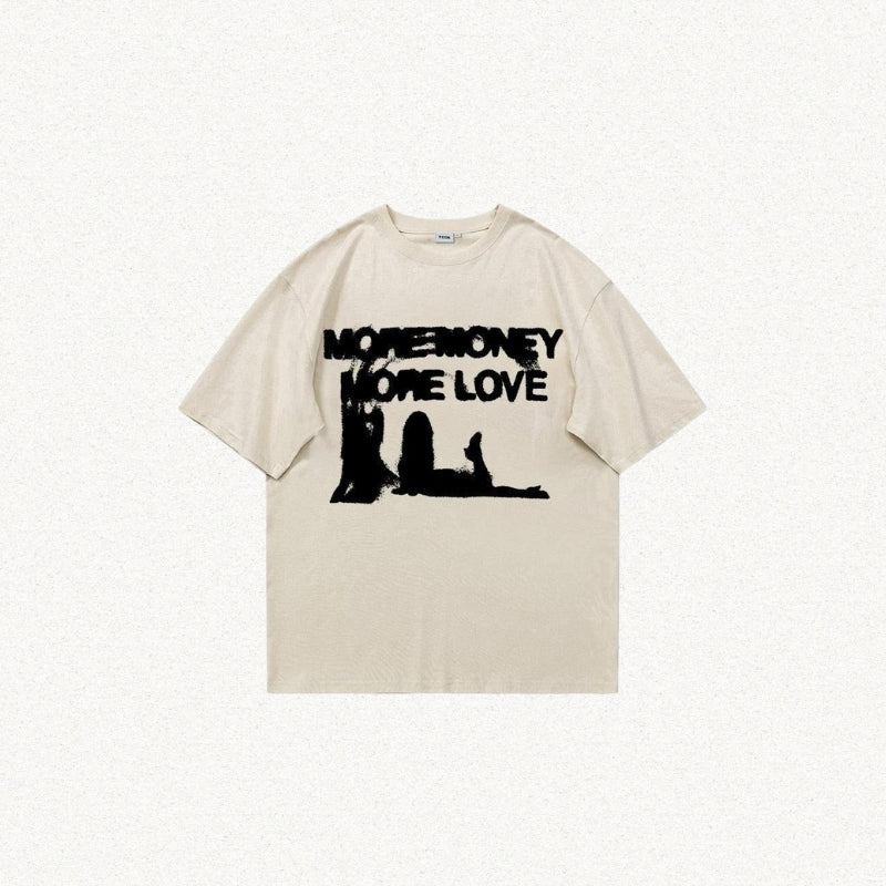 More Money More Love Tee More Money More Love Tee