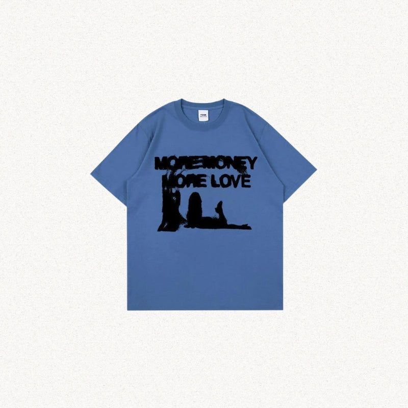 More Money More Love Tee More Money More Love Tee