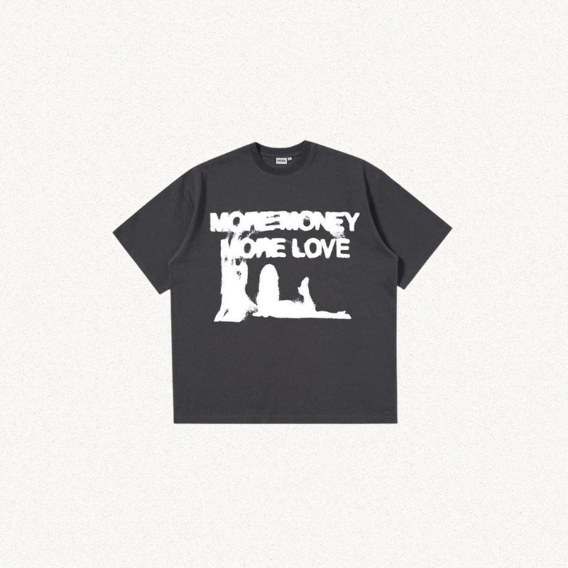 More Money More Love Tee More Money More Love Tee