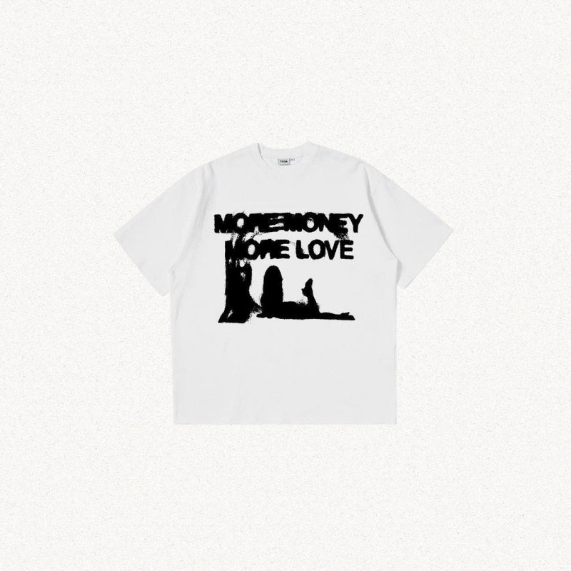 More Money More Love Tee More Money More Love Tee